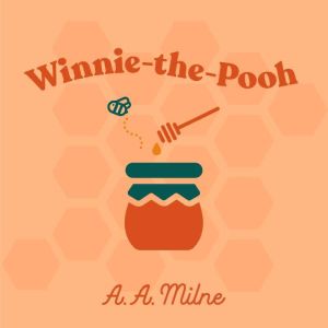 WinniethePooh, A.A. Milne