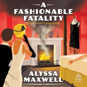 A Fashionable Fatality, Alyssa Maxwell