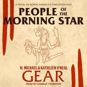 People of the Morning Star, Kathleen ONeal Gear