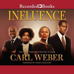 Influence, Carl Weber
