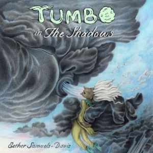 Tumbo in The Shadows, Esther SamuelsDavis