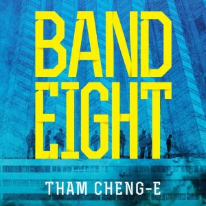 Band Eight, Tham ChengE