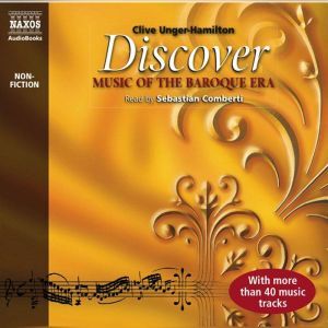 Discover Music of the Baroque Era, Clive UngerHamilton