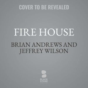 Fire House, Jeffrey Wilson