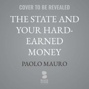 The State and Your HardEarned Money, Paolo Mauro