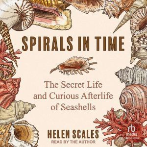 Spirals in Time, Helen Scales