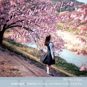 In a World of Lies, I Fell into an Unforgettable Love