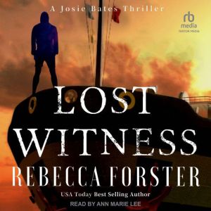 Lost Witness: A Josie Bates Thriller
