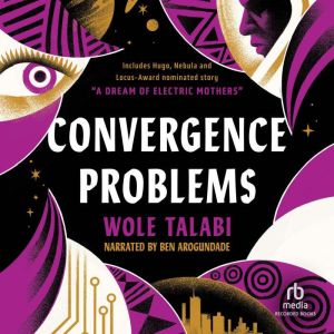 Convergence Problems, Wole Talabi