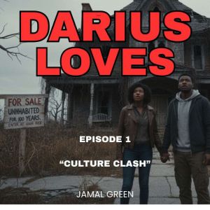 Darius Loves: Episode 1 - "Culture Clash"