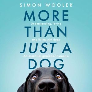 More Than Just a Dog, Simon Wooler