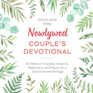 Newlywed Couples Devotional, Christopher Bailey