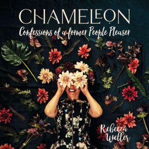 Chameleon, Rebecca Weller