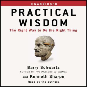 Practical Wisdom, Barry Schwartz