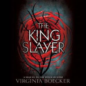 The King Slayer, Virginia Boecker