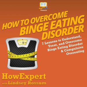How to Overcome Binge Eating Disorder..., HowExpert