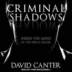 Criminal Shadows, David Canter