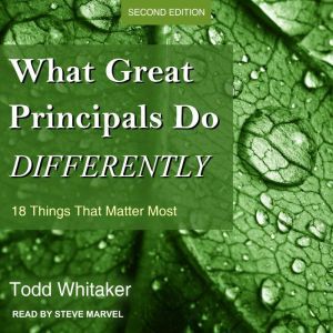 What Great Principals Do Differently, Todd Whitaker
