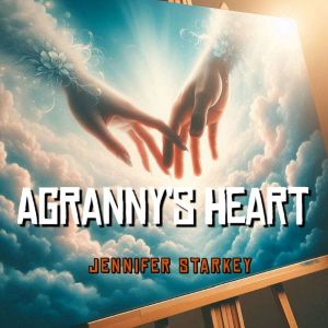Agrannys Heart