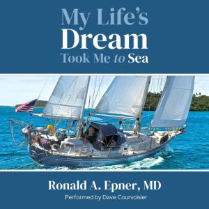 My Life's Dream Took Me to Sea: second edition