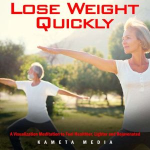 Lose Weight Quickly A Visualization ..., Kameta Media