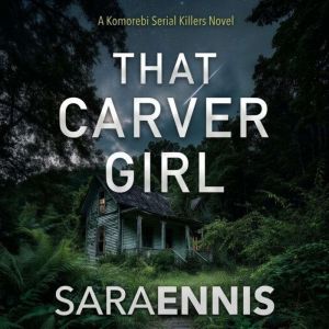 That Carver Girl, Sara Ennis