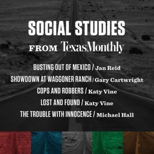 Social Studies from Texas Monthly, Various