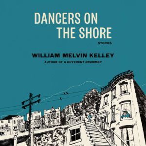 Dancers on the Shore, William Melvin Kelley