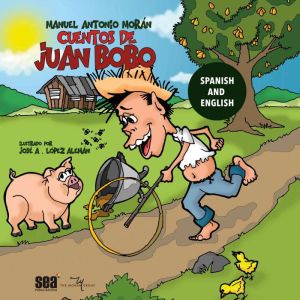 Los cuentos de Juan Bobo, Manuel Antonio Moran