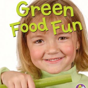 Green Food Fun, Lisa Bullard