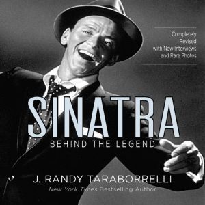 Sinatra: Behind the Legend, J. Randy Taraborrelli