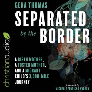 Separated by the Border, Gena Thomas