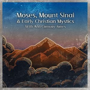 Moses, Mount Sinai, and early Christi..., Ann ConwayJones