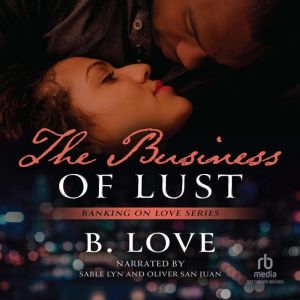 The Business of Lust, B. Love