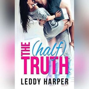 The (Half) Truth, Leddy Harper