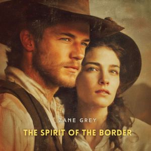 The Spirit of the Border: A Romance of the Early Settlers in the Ohio Valley