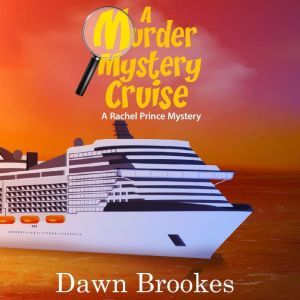 A Murder Mystery Cruise, Dawn Brookes