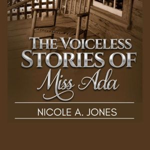 The Voiceless Stories of Miss Ada