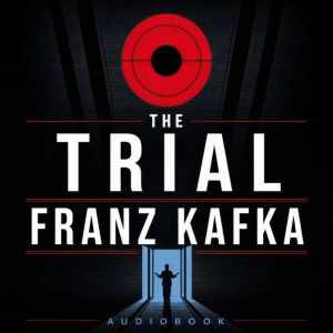 The Trial, Franz Kafka
