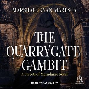 The Quarrygate Gambit, Marshall Ryan Maresca