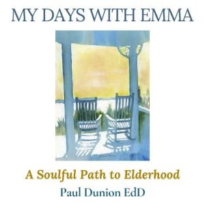 My Days With Emma, Paul Dunion