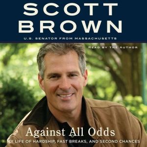 Against All Odds, Senator Scott Brown