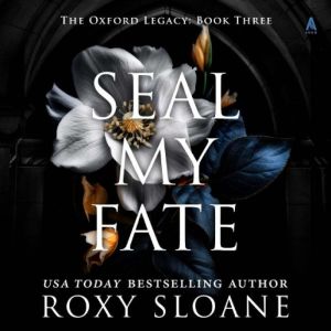 Seal My Fate, Roxy Sloane