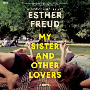 My Sister and Other Lovers: A Novel