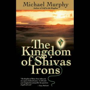 The Kingdom of Shivas Irons, Michael Murphy
