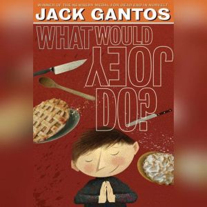 What Would Joey Do?, Jack Gantos