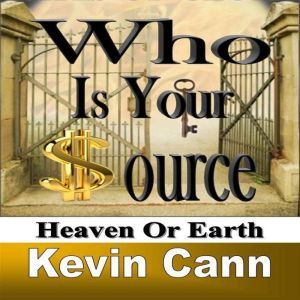 Who is Your Source, Kevin L. Cann