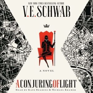 A Conjuring of Light, V. E. Schwab