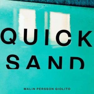 Quicksand, Malin Persson Giolito