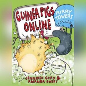 Guinea Pigs Online Furry Towers, Jennifer Gray